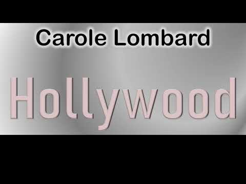 Carole Lombard   How to pronounce Carole Lombard Hollywood Actor from 6930 Hollywood Boulevard?