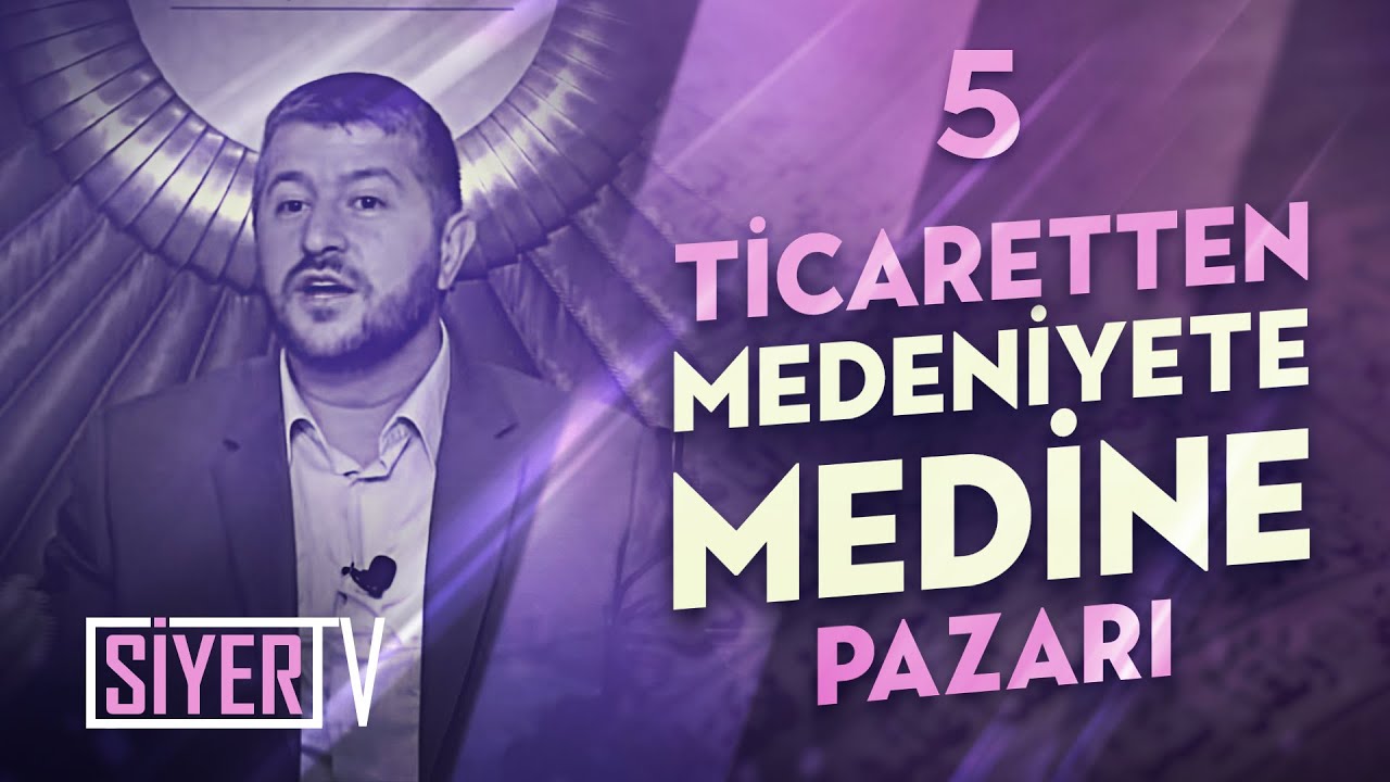 5. Ticaretten Medeniyete Medine Pazarı episode artwork