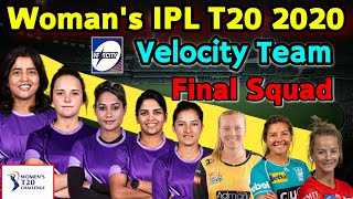 IPL 2020 Velocity Final Squad | IPL Woman's T20 Challenge 2020 Velocity Team Final Squad |