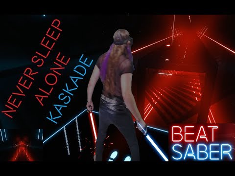 Beat Saber - Never Sleep Alone - Kaskade - Expert Perfect Full Combo by EnderDrew [Mixed Reality]