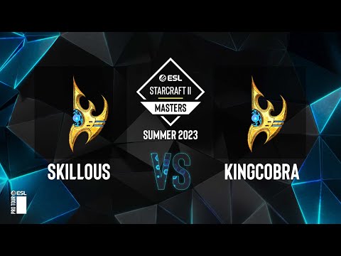 SC2 - SKillous vs. KingCobra - ESL SC2 Masters: Summer 2023 Europe Regionals - Swiss Round 1