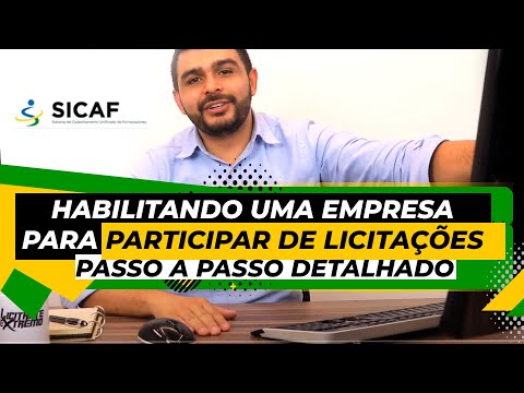 TUTORIAL | Tirando o Sicaf | COMO HABILITAR UMA EMPRESA PRA PARTICIPAR DE LICITAÇÕES?