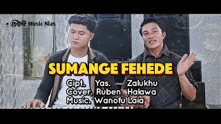 Download lagu Sumange Fehede -  Ruben Halawa | Cipt. Yas Zalukhu | Lagu nias remix - Cover @SimpleMusicNias mp3