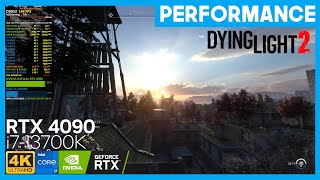 Dying Light 2: Stay Human DLSS 3 UPDATE 4K Performance, Ultra Ray Tracing | RTX 4090 | i7-13700K