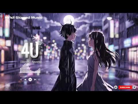 4U – Slowed + Reverb | Late Night Anime Vibes 🎧