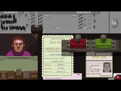 Papers, Please - Hate To Say Arstotzka So...