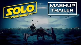 Solo A Star Wars Story | Atlantis The Lost Empire [Mashup] Trailer