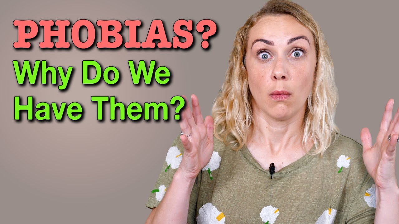 What are Phobias & Why Do We Have Them?