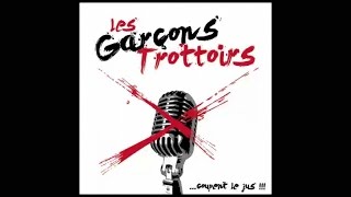 Les Garçons Trottoirs - A vot' bon cœur - stream video