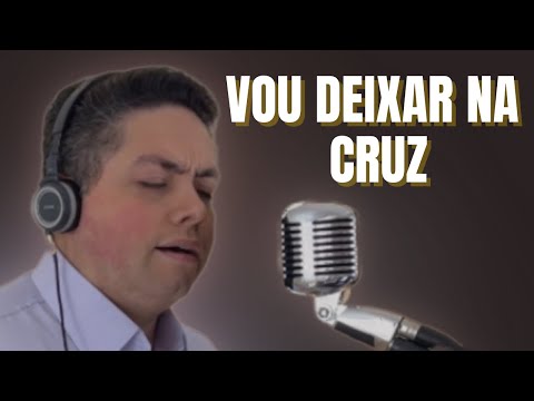 Vou deixar na cruz - Milton Cardoso | COVER |