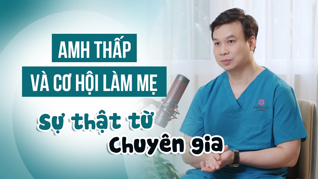 AMH thấp bao nhiêu là nguy hiểm?