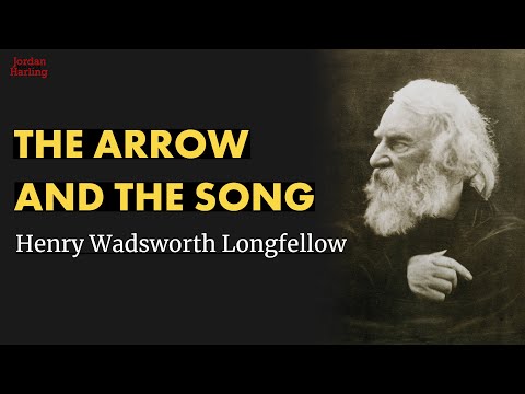 The Arrow and the Song - Henry Wadsworth Longfellow poem reading | Jordan Harling Reads