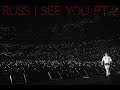 RUSS I SEE YOU PT2 | LA 2018 RUSS I SEE YOU PT2 | LA 2018