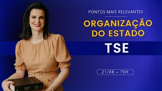 Organização do Estado - Pontos mais relevantes (TSE)