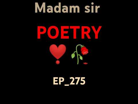 Madam sir ep 275 |Madam sir's poetry ❤️🥀|