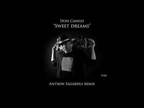 Don Camilo - Sweet Dreams(Antxon Sagardui remix)