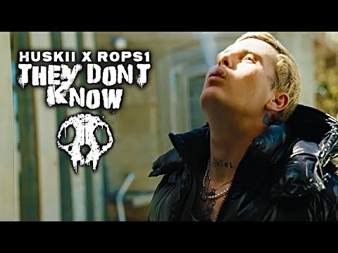 HUSKII x ROPS1 - THEY DON'T KNOW