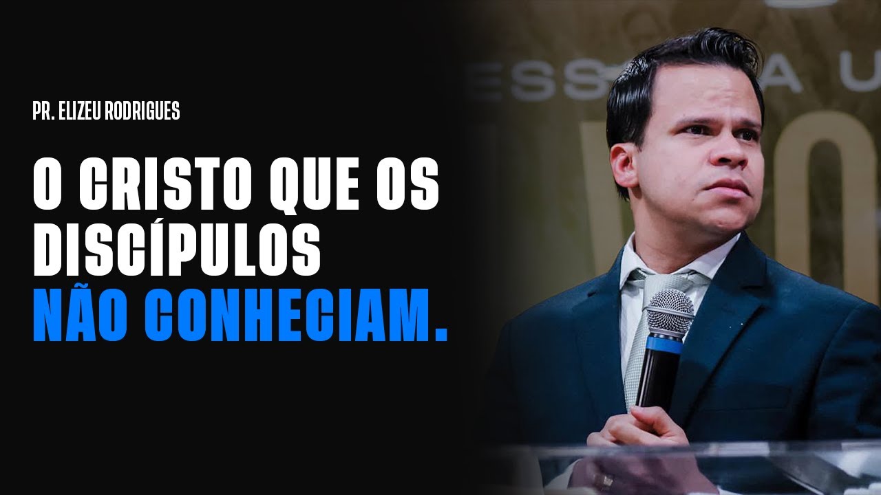 A Revelação do Propósito Eterno de Cristo l Pr. Elizeu Rodrigues