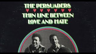 Thin Line Between Love & Hate - The Persuaders