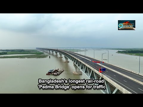 Bangladesh's longest rail road 'Padma Bridge' opens for traffic South Asia Newsline