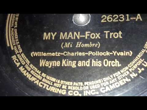 Wayne King - My Man (1939)