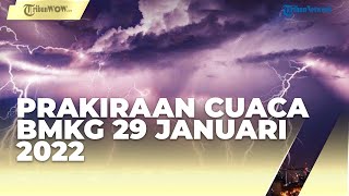 Prakiraan Cuaca BMKG Sabtu 29 Januari 2022: 23 Wilayah Ini Diguyur Hujan Lebat