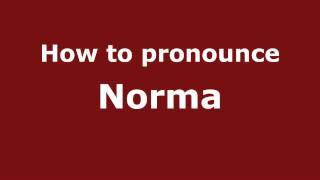 How to pronounce Norma