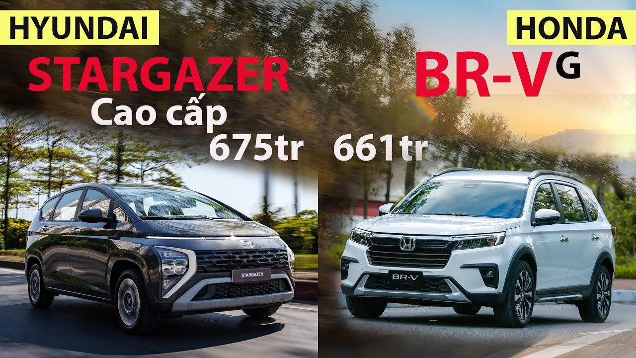 So sánh Hyundai STARGAZER vs Honda BR-V G: Nhiều khác biệt, chỉ chênh nhau 14 triệu