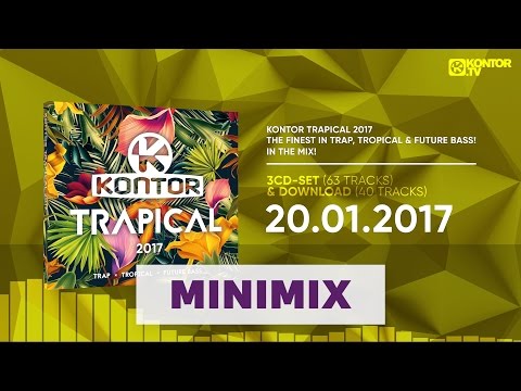 Kontor Trapical 2017 (Official Minimix HD)