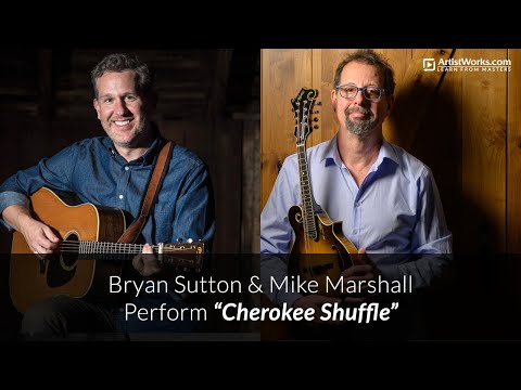 Bryan Sutton and Mike Marshall - "Cherokee Shuffle"