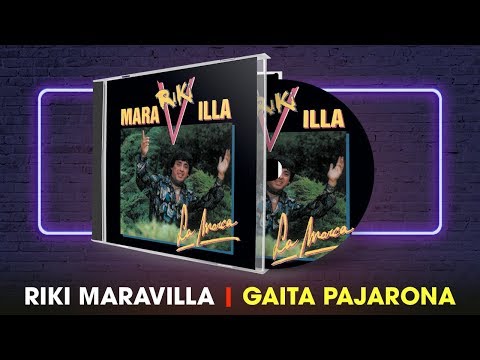 Riki Maravilla - Gaita Pajarona