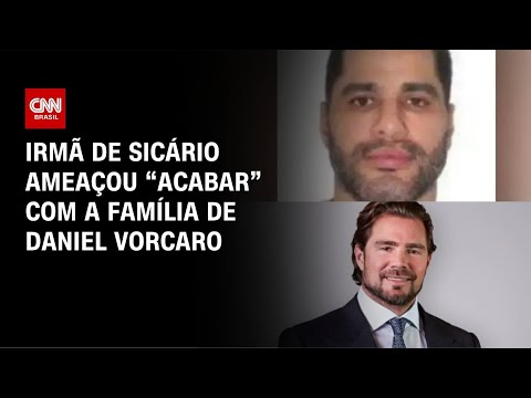 Irmã de Sicário disse que poderia “acabar” com a família de Vorcaro | BASTIDORES CNN