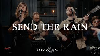 Send The Rain (feat. Nathan Jess and Kate Cooke) | Songs From The Soil Live Music Video