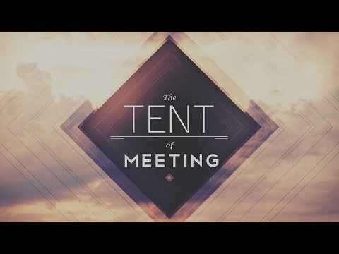 The Tent of Meeting - Moses