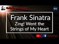Frank Sinatra - Zing! Went the Strings of My Heart (Karaoke)