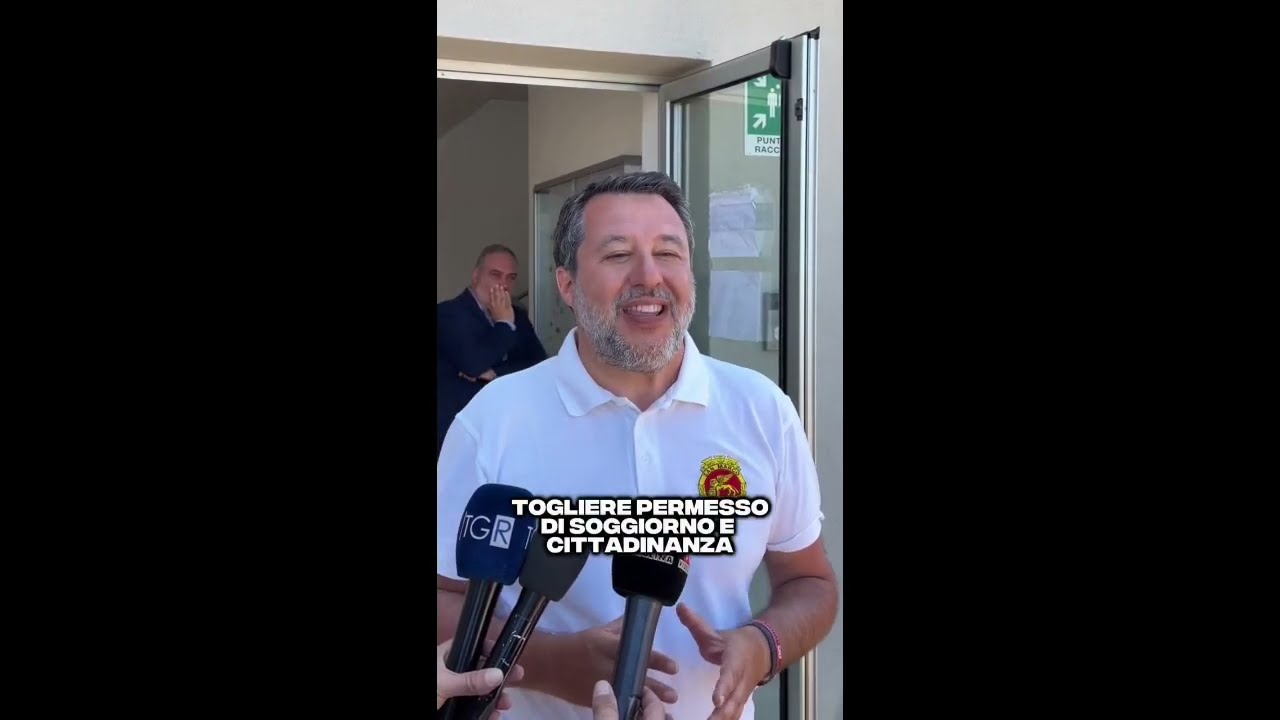 SALVINI: “VIA PERMESSO E CITTADINANZA A CHI COMMETTE REATI”