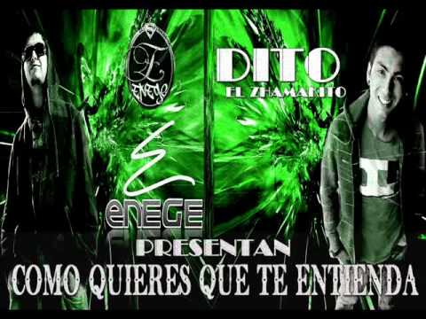 ENEGE FT DITO - COMO QUIERES QUE TE ENTIENDA .wmv