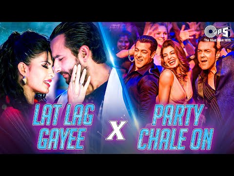Lat Lag Gayee x Party Chale On | Salman Khan, Saif Ali Khan | Saturday Party Songs | Dance Hits
