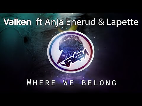 Valken - Where we belong ft. Anja Enerud & Lapette