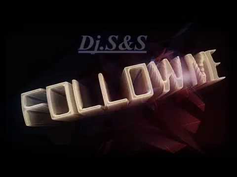 Dj.S&S-Follow