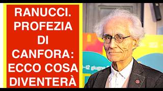 RANUCCI. PROFEZIA DI CANFORA: ECCO COSA DIVENTERÀ