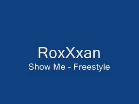 RoxXxan - Show Me [Freestyle]