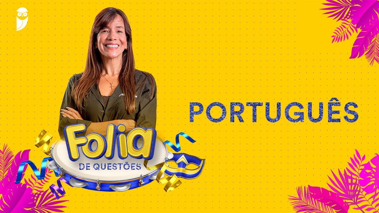 Folia de Questões: Português - Prof. Adriana Figueiredo