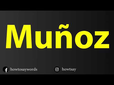How To Pronounce Munoz