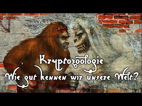 Kryptozoologie - Wie gut kennen wir unsere Welt?