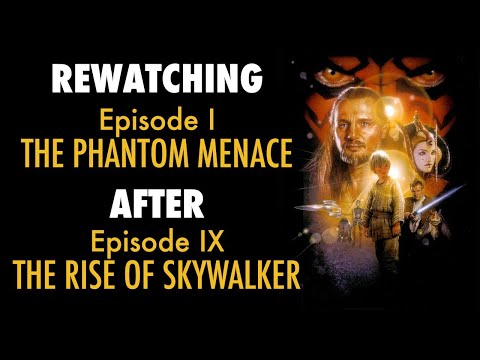Rewatching Phantom Menace After Rise of Skywalker - Star Wars Revisited