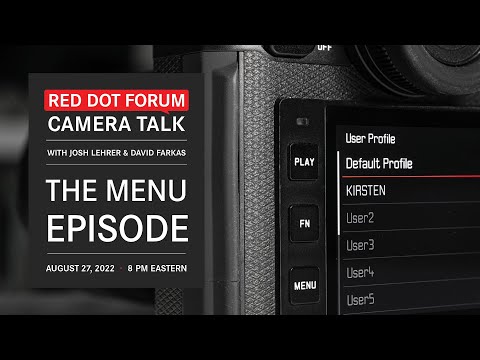 Red Dot Forum Camera Talk: The Leica Menu Episode - Part I: SL2 / SL2-S