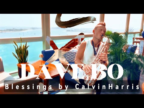 Dave Bo - Blessings (from Calvin Harris and Clementine Douglas) Sax Cover
