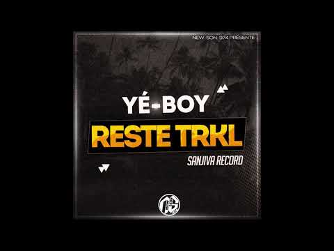 YÉ-BOY - RESTE TRKL (SANJIVA RECORD) 2020