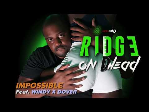 Ridge x Dova  - Impossible
